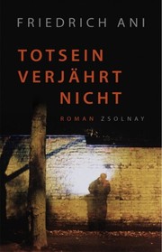 Cover of: Totsein verjährt nicht by Friedrich Ani