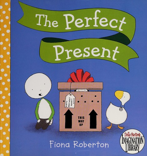The perfect present by Fiona Roberton
