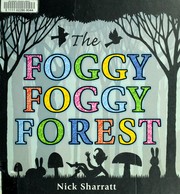 The foggy, foggy forest by Nick Sharratt
