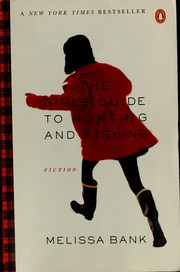 Cover of: The girls' guide to hunting and fishing by Melissa Bank