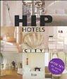 Cover of: Hip Hotels, City