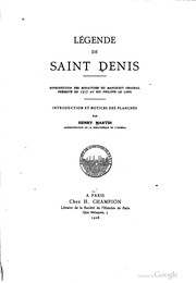 Cover of: Légende de saint Denis : reproduction des miniatures du manuscrit original présenté en 1317 au roi Philippe le Long