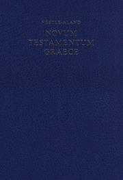 Novum testamentum Graece by Eberhard Nestle, Kurt Aland, Barbara Aland