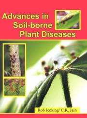 Cover of: Advances in soil-borne plant diseases by Rob Jenkins