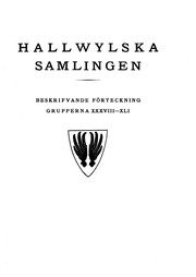 Cover of: Hallwylska Samlingen:: Beskrifvande förteckning. Grupp 38-41, Föremål till personligt bruk; Solfjädrar och écrans; Emaljer - Europa; Spel från äldre tid