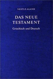 Cover of: Greek German Bilingual New Testament-PR-FL-Nestle-Aland/German by 