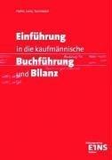 Cover of: Einführung in die kaufmännische Buchführung und Bilanz. (Lernmaterialien) by Wilhelm Hahn, Hans Lenz, Werner Tunnissen