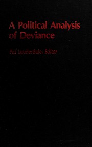 Cover of: A Political analysis of deviance by Pat Lauderdale, editor.