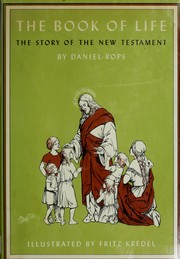 Cover of: The Book of Life: the story of the New Testament.