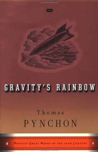 Gravity's rainbow by Thomas Pynchon