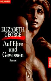 Cover of: Auf Ehre und Gewissen. ( Krimi). by Elizabeth George