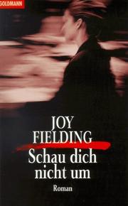 Cover of: Schau dich nicht um. by Joy Fielding