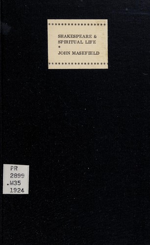 Shakespeare & spiritual life by John Masefield