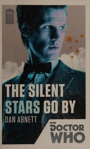 Cover of: Doctor Who: The Silent Stars Go By by Dan Abnett