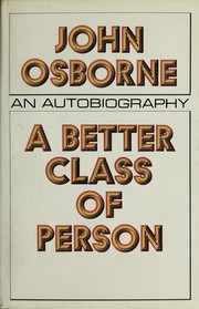 A better class of person by John Osborne