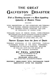 Cover of: The great Galveston disaster: containing a full and thrilling account of the most appalling calamity of modern times including vivid descriptions of the hurricane ...