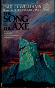Cover of: The Song of the Axe by Paul O. Williams