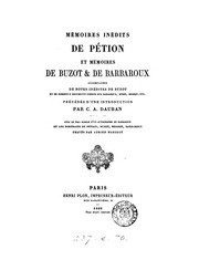 Cover of: Mémoires inédits de Pétion et mémoires de Buzot & de Barbaroux: accompagnés de notes inédites de Buzot, et de nombreux documents inédits sur Barbaroux, Buzot, Brissot, etc.