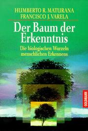 Cover of: Der Baum der Erkenntnis. Die biologischen Wurzeln des menschlichen Erkennens.