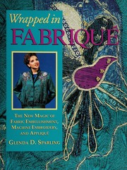 Wrapped in fabriqué by Glenda D. Sparling