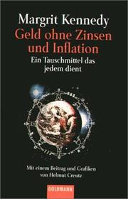 Cover of: Geld ohne Zinsen und Inflation. Ein Tauschmittel, das jedem dient.