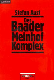 Cover of: Der Baader Meinhof Komplex. by Stefan Aust