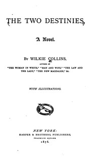 Cover of: The Two Destinies: A Romance by Wilkie Collins