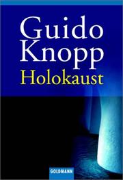 Cover of: Holokaust ( Holocaust). by Guido Knopp, Vanessa von Bassewitz, Christian Deick, Friederike Dreykluft, Peter Hartl, Michaela Liechtenstein, Jörg Müllner