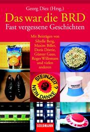 Cover of: Das war die BRD. Fast vergessene Geschichten.