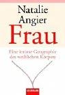 Cover of: Frau. Eine intime Geographie des weiblichen Körpers. by Natalie Angier