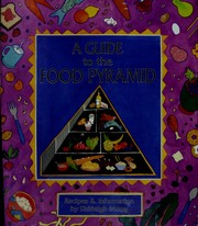 Cover of: A guide to the food pyramid by Shirleigh Moog