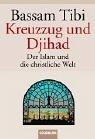 Cover of: Kreuzzug und Djihad. Der Islam und die christliche Welt.