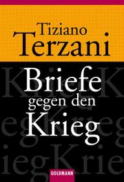 Cover of: Briefe gegen den Krieg by Tiziano Terzani, Tiziano Terzani