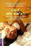 Cover of: Und, wie wars? by Marcia Douglass, Lisa Douglass