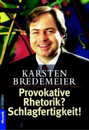 Cover of: Provokative Rhetorik? Schlagfertigkeit.