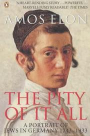 Cover of: The Pity of It All by Amos Elon