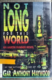Cover of: Not long for this world: an Aaron Gunner mystery