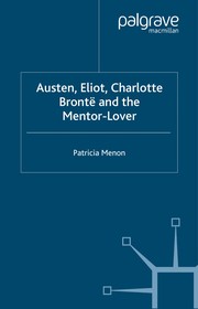 Cover of: AUSTEN, ELIOT, CHARLOTTE BRONTE AND THE MENTORLOVER.