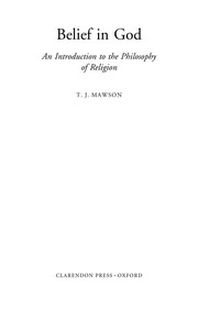 Cover of: BELIEF IN GOD: AN INTRODUCTION TO THE PHILOSOPHY OF RELIGION. by T.J MAWSON