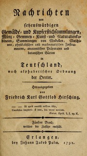 Cover of: Nachrichten von sehenswürdigen Gemälde- und Kupferstichsammlungen by Friedrich Karl Gottlob Hirsching