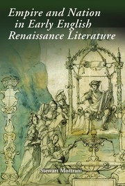 Cover of: Empire and nation in early English Renaissance literature by Stewart James Mottram