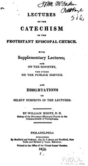 Cover of: Lectures on the Catechism of the Protestant Episcopal Church: With Supplementary Lectures, One ...
