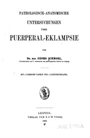 Cover of: Pathologisch-anatomische Untersuchungen über Puerperal-Eklampsie by Georg Schmorl