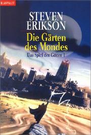 Cover of: Die Gärten des Mondes by Steven Erikson