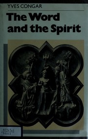 Cover of: The Word and the Spirit by Congar, Yves