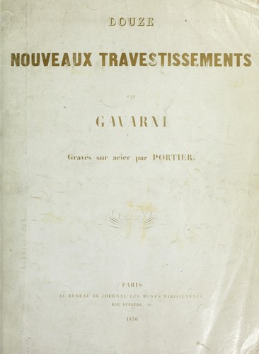 Douze nouveaux travestissements by Paul Gavarni