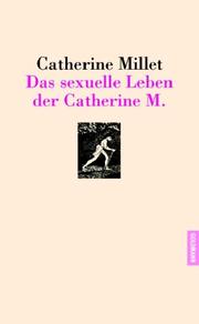 Cover of: Das sexuelle Leben der Catherine M.