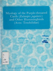 Cover of: Myology of the purple-throated Carib (Eulampis jugularis) and other hummingbirds (Aves: Trochilidae)