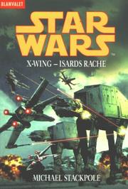 Cover of: Star Wars. X- Wing. Isards Rache. by Michael A. Stackpole