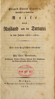 Cover of: Eduard Daniel Clarke's ...: Reise durch Russland und die Tartarei in den jahren 1800-1801